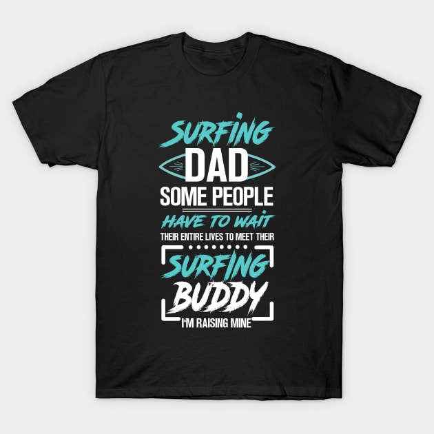 Surf Dad T-Shirt by KsuAnn